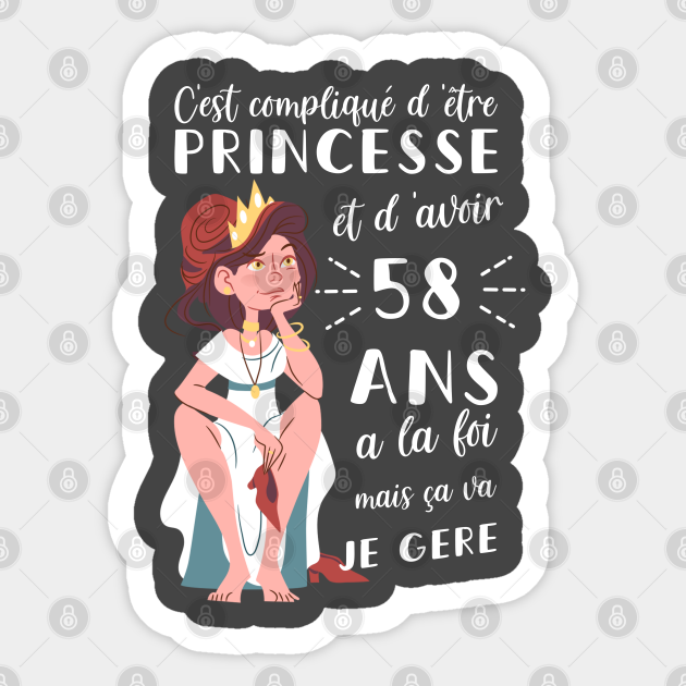 Humour Femme Fille Princesse Anniversaire 58 ans Humour Femme Fille